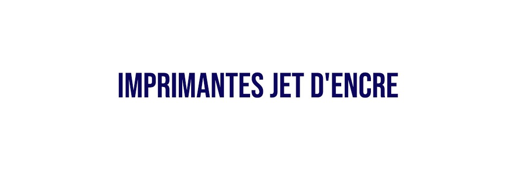 Imprimantes jet d'encre